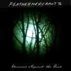 Feathermerchants Album Cover: Unarmed Against the Dark