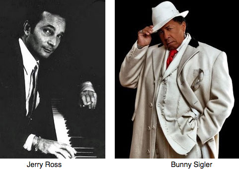 Jerry Ross and Walter Bunny Sigler